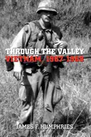 A través del valle - Vietnam, 1967-1968 - Through the Valley - Vietnam, 1967-1968