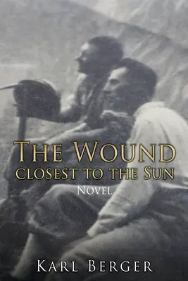 La herida más cercana al Sol Novela - The Wound closest to the Sun Novel