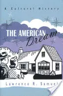 El sueño americano: Una historia cultural - The American Dream: A Cultural History