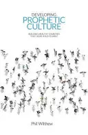 Desarrollando una cultura profética - Construyendo iglesias sanas que escuchan claramente a Jesús - Developing Prophetic Culture - Building Healthy Churches That Hear Jesus Clearly