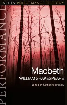 Macbeth Arden Performance Editions - Macbeth: Arden Performance Editions