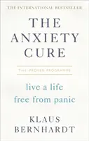 La cura de la ansiedad: Vive una vida libre de pánico - The Anxiety Cure: Live a Life Free from Panic