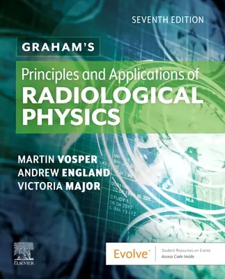 Principios y aplicaciones de la física radiológica, de Graham - Graham's Principles and Applications of Radiological Physics