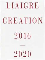 Liaigre: Creación 2016-2020 - Liaigre: Creation 2016-2020