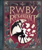 Cuentos de hadas de Remnant: Un libro de Afk (Rwby) - Fairy Tales of Remnant: An Afk Book (Rwby)