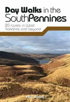 Paseos de un día por los Peninos del Sur: 20 rutas por West Yorkshire y alrededores - Day Walks in the South Pennines - 20 routes in West Yorkshire and beyond