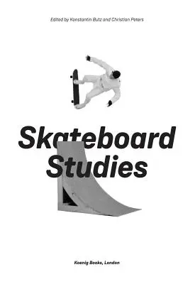 Estudios sobre el monopatín - Skateboard Studies