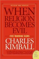 Cuando la religión se convierte en maldad: cinco señales de alarma - When Religion Becomes Evil: Five Warning Signs