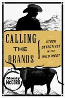 Calling the Brands: Detectives de bolsa en el Salvaje Oeste - Calling the Brands: Stock Detectives in the Wild West