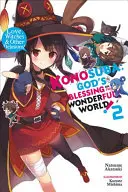 Konosuba: God's Blessing on This Wonderful World!, Vol. 2 (Light Novel): ¡Amor, brujas y otros delirios! - Konosuba: God's Blessing on This Wonderful World!, Vol. 2 (Light Novel): Love, Witches & Other Delusions!