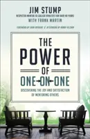 El poder del uno a uno: Descubrir la alegría y la satisfacción de ser mentor de otros - The Power of One-On-One: Discovering the Joy and Satisfaction of Mentoring Others