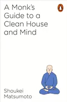 Guía del monje para una casa y una mente limpias - Monk's Guide to a Clean House and Mind