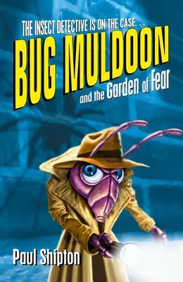 Bug Muldoon y el Jardín del Miedo - Bug Muldoon and the Garden of Fear