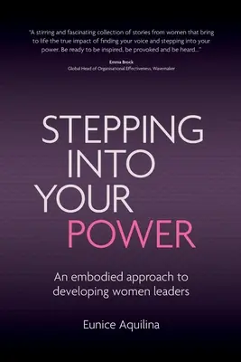 Stepping Into Your Power: Un enfoque encarnado para el desarrollo de mujeres líderes - Stepping Into Your Power: An Embodied Approach to Developing Women Leaders