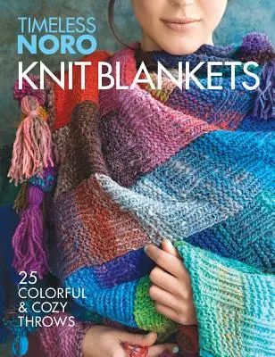 Knit Blankets: 25 Colorful & Cozy Throws (Mantas de punto: 25 coloridas y acogedoras) - Knit Blankets: 25 Colorful & Cozy Throws