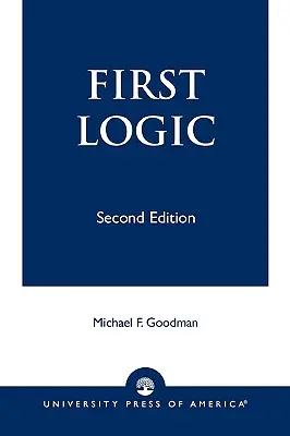 Primera Lógica, Segunda Edición - First Logic, Second Edition