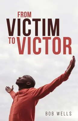 De víctima a vencedor - From Victim to Victor