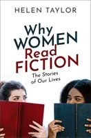 Por qué las mujeres leen ficción: Las historias de nuestras vidas - Why Women Read Fiction: The Stories of Our Lives