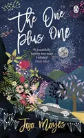 Uno más uno - Descubre a la autora de Yo antes de ti, la historia de amor que cautivó a un millón de corazones - One Plus One - Discover the author of Me Before You, the love story that captured a million hearts