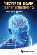 Preguntas y respuestas en neurooftalmología: Un enfoque basado en casos - Questions and Answers in Neuro-Ophthalmology: A Case-Based Approach