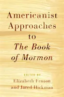 Enfoques americanistas del Libro de Mormón - Americanist Approaches to the Book of Mormon