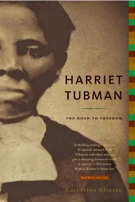 Harriet Tubman: el camino hacia la libertad - Harriet Tubman: The Road to Freedom