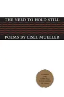 La necesidad de quedarse quieto: Poemas - The Need to Hold Still: Poems