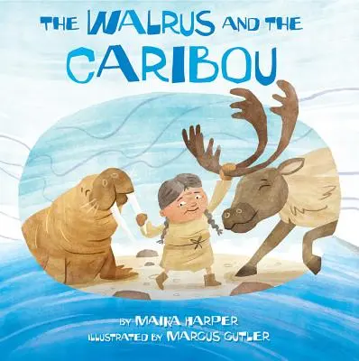 La morsa y el caribú - The Walrus and the Caribou