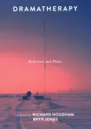 Dramaterapia: Reflexiones y praxis - Dramatherapy: Reflections and Praxis