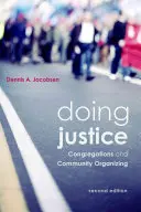 Hacer justicia: Congregaciones y organización comunitaria, 2ª edición - Doing Justice: Congregations and Community Organizing, 2nd Edition