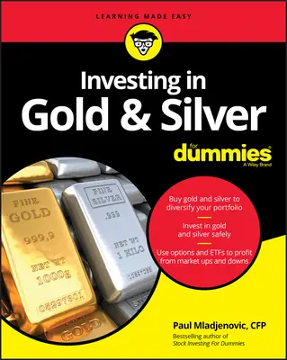 Invertir en Oro y Plata para Dummies - Investing in Gold & Silver for Dummies