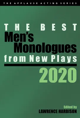 Los mejores monólogos masculinos de obras nuevas, 2020 - The Best Men's Monologues from New Plays, 2020