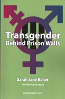 Transgénero tras los muros de la cárcel - Transgender Behind Prison Walls