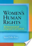 Derechos humanos de la mujer: The International and Comparative Law Casebook - Women's Human Rights: The International and Comparative Law Casebook