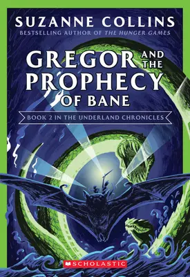 Gregor y la profecía de Bane (Crónicas de la Tierra Subterránea nº 2: Nueva Edición), 2 - Gregor and the Prophecy of Bane (the Underland Chronicles #2: New Edition), 2