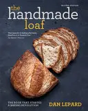 Handmade Loaf - El libro que inició una revolución en la repostería - Handmade Loaf - The book that started a baking revolution