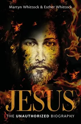 Jesús: La biografía no autorizada - Jesus: The Unauthorized Biography