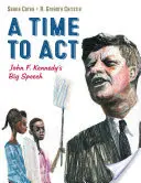 A Time to Act, 1: El gran discurso de John F. Kennedy - A Time to Act, 1: John F. Kennedy's Big Speech