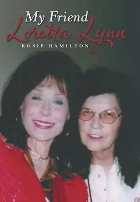 Mi amiga Loretta Lynn - My Friend Loretta Lynn