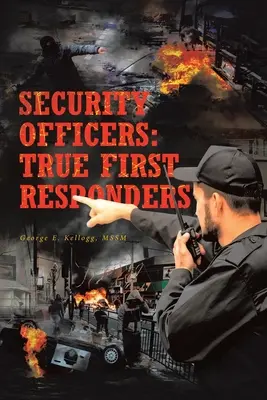 Oficiales de seguridad: Verdaderos primeros intervinientes - Security Officers: True First Responders