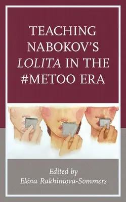 La enseñanza de Lolita de Nabokov en la era #MeToo - Teaching Nabokov's Lolita in the #MeToo Era