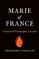 María de Francia: Condesa de Champaña, 1145-1198 - Marie of France: Countess of Champagne, 1145-1198