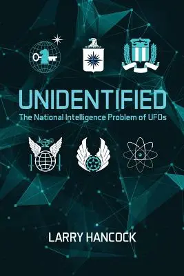 Unidentified: El problema de los ovnis para la Inteligencia Nacional - Unidentified: The National Intelligence Problem of UFOs