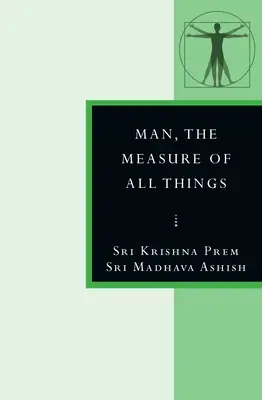 El Hombre, Medida de Todas las Cosas: En las estrofas de Dzyan - Man, the Measure of All Things: In the Stanzas of Dzyan