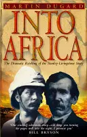 En África: las épicas aventuras de Stanley y Livingstone - Into Africa - The Epic Adventures Of Stanley And Livingstone