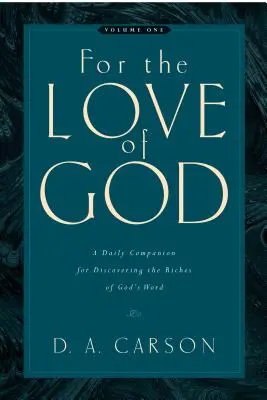 Por amor de Dios (Vol. 1), 1: Un compañero diario para descubrir las riquezas de la Palabra de Dios - For the Love of God (Vol. 1), 1: A Daily Companion for Discovering the Riches of God's Word