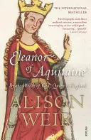 Leonor de Aquitania - Por la ira de Dios, reina de Inglaterra - Eleanor Of Aquitaine - By the Wrath of God, Queen of England