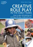 Creative Role Play in the Early Years - Juegos de rol creativos en la primera infancia - Creative Role Play in the Early Years - Creative Role Play in the Early Years