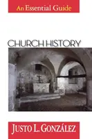 Historia de la Iglesia: Guía esencial - Church History: An Essential Guide