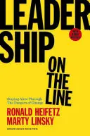 Liderazgo en juego: Mantenerse vivo ante los peligros del cambio - Leadership on the Line: Staying Alive Through the Dangers of Change